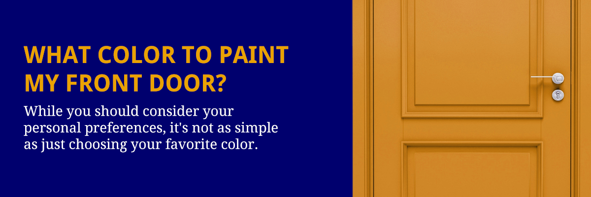 What color should you paint your entrance door? Here are some suggestions.