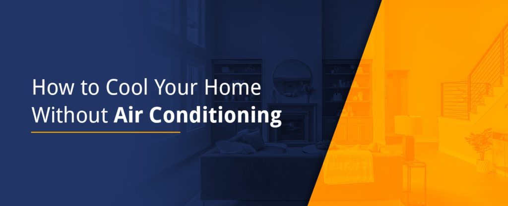 How to Cool Your Home Without Air Conditioning