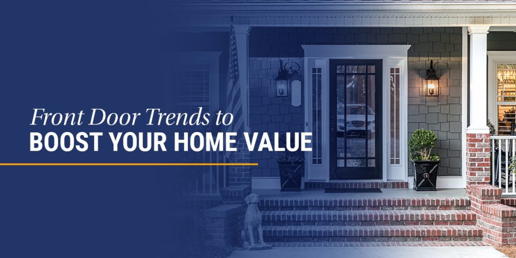 01-Front-Door-Trends-to-Boost-Your-Home-Value-min