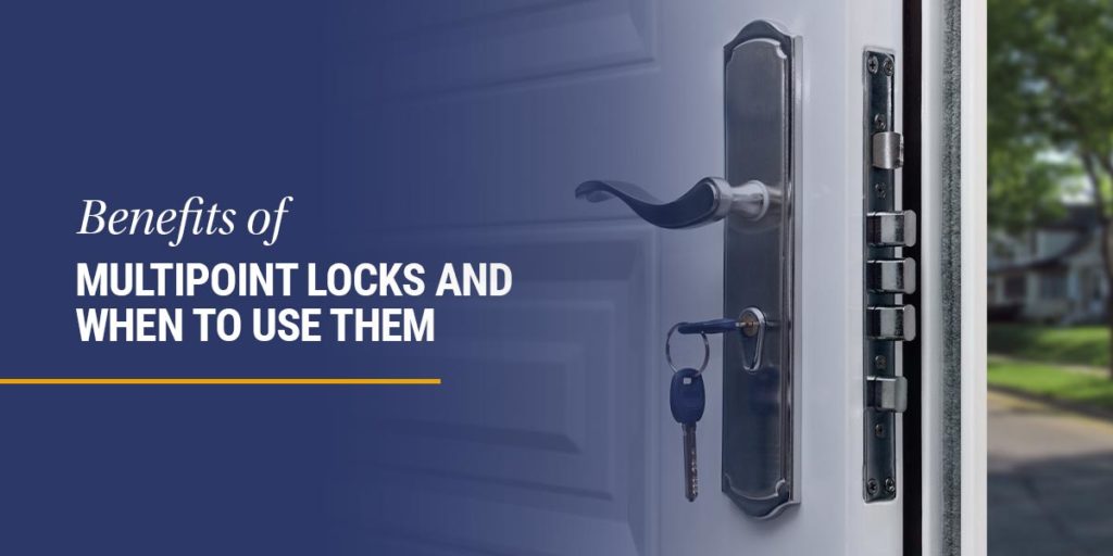 01-benefits-of-multipoint-locks-and-when-to-use-them